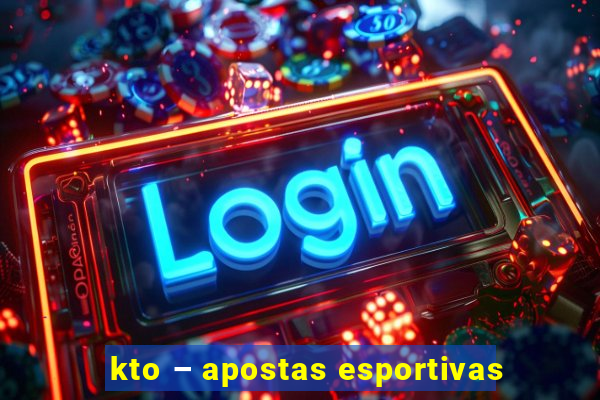 kto – apostas esportivas