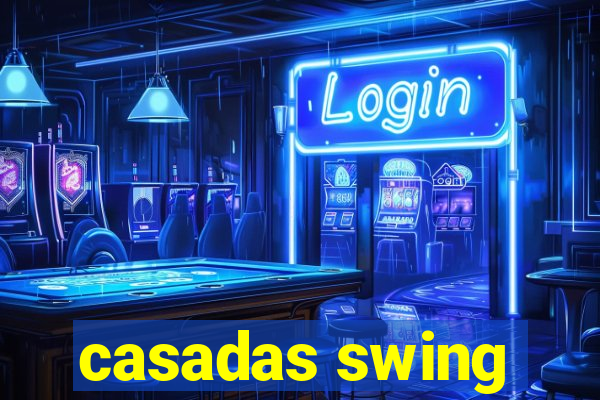 casadas swing