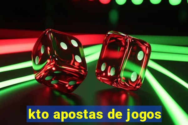 kto apostas de jogos