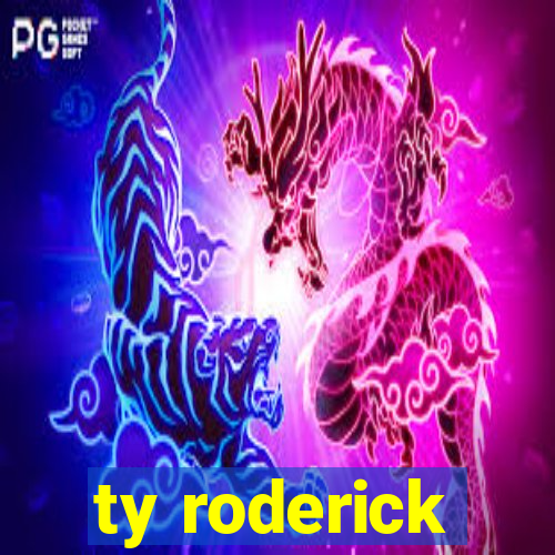 ty roderick