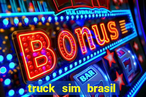 truck sim brasil dinheiro infinito