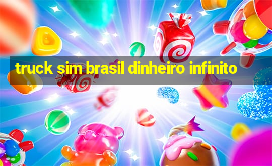 truck sim brasil dinheiro infinito