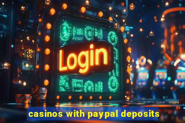 casinos with paypal deposits