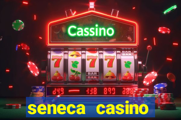 seneca casino niagara new york