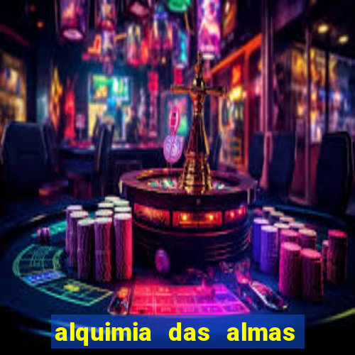 alquimia das almas temporada 3