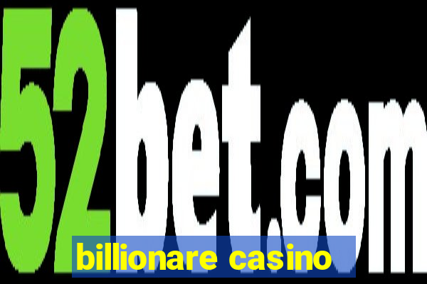 billionare casino