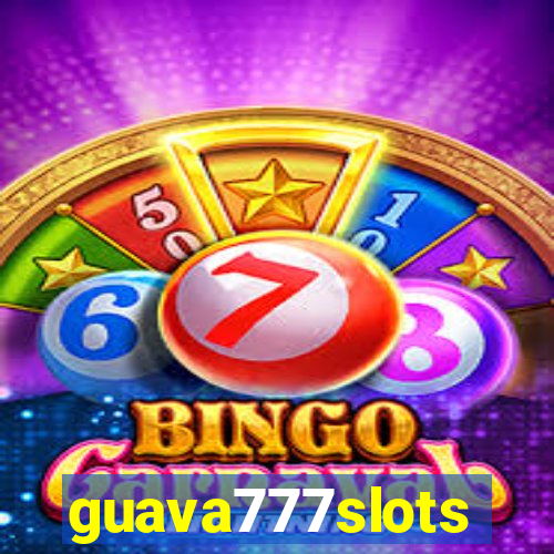 guava777slots