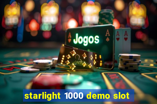 starlight 1000 demo slot