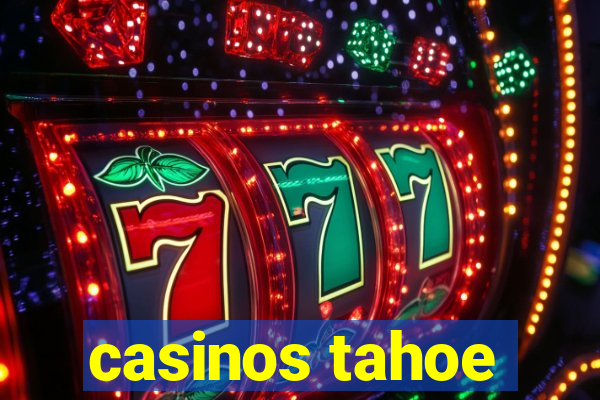 casinos tahoe