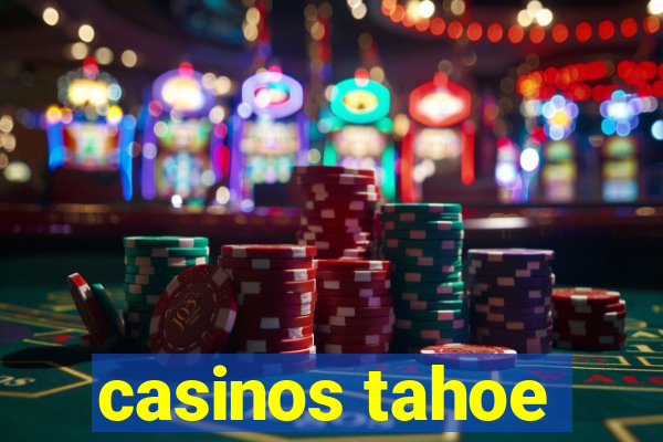 casinos tahoe