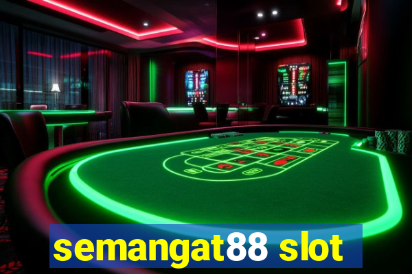 semangat88 slot