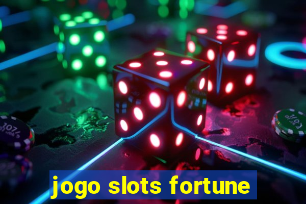 jogo slots fortune