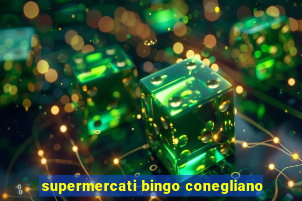 supermercati bingo conegliano