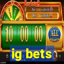 ig bets