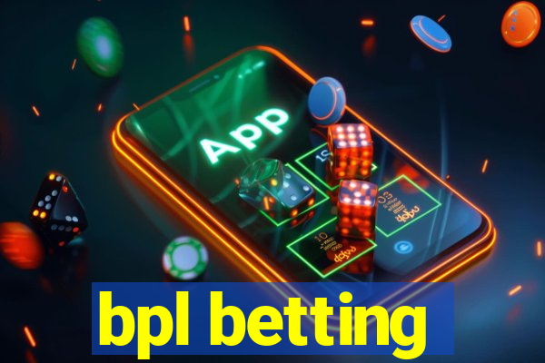 bpl betting