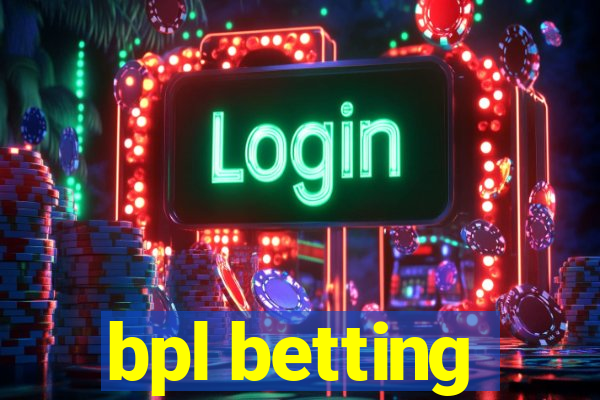 bpl betting