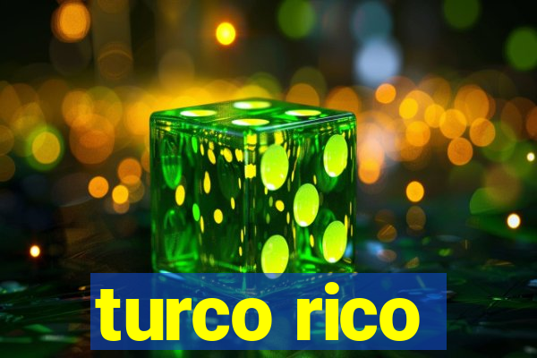 turco rico