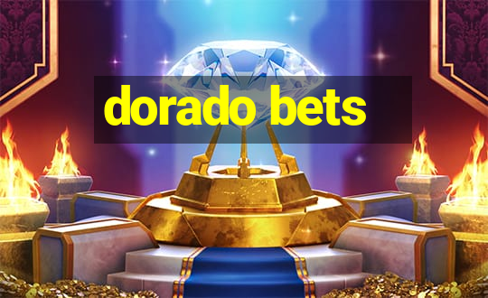 dorado bets