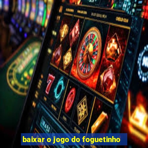 baixar o jogo do foguetinho