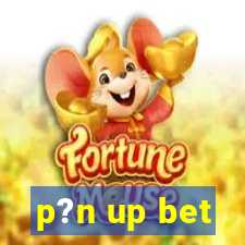 p?n up bet