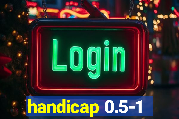 handicap 0.5-1