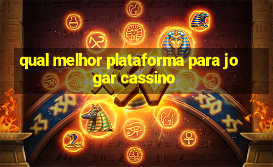 qual melhor plataforma para jogar cassino