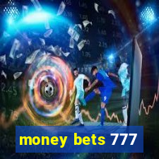 money bets 777