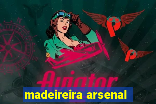 madeireira arsenal