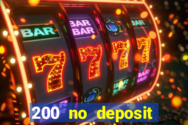 200 no deposit bonus casino