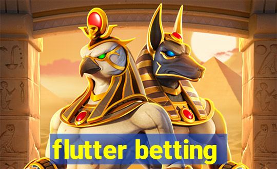 flutter betting