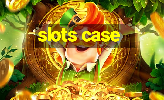 slots case