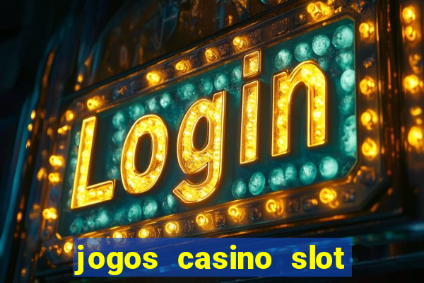 jogos casino slot machines gratis