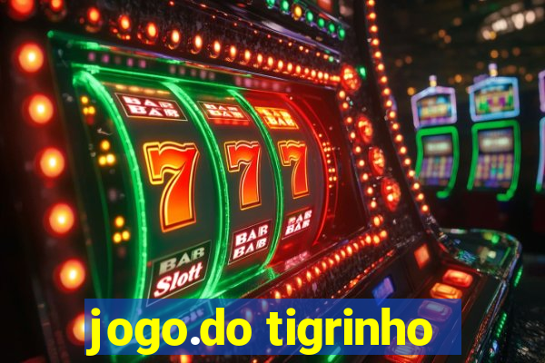 jogo.do tigrinho