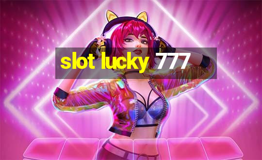 slot lucky 777