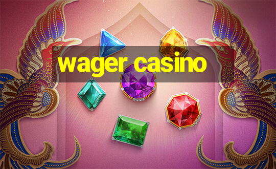 wager casino