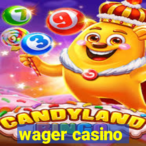 wager casino