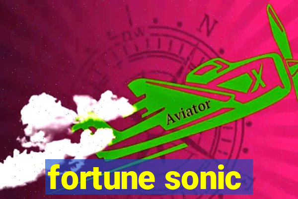 fortune sonic