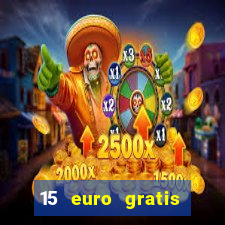 15 euro gratis casino bonus