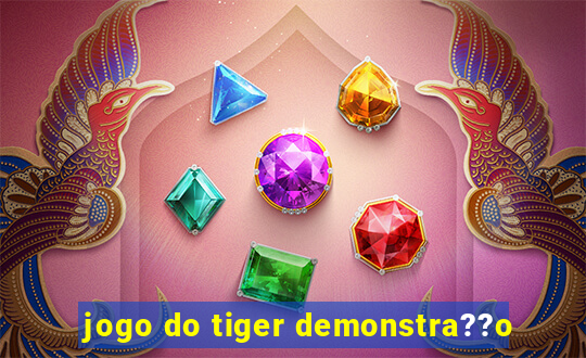 jogo do tiger demonstra??o