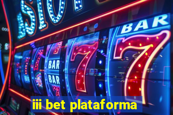 iii bet plataforma