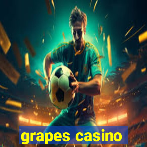 grapes casino