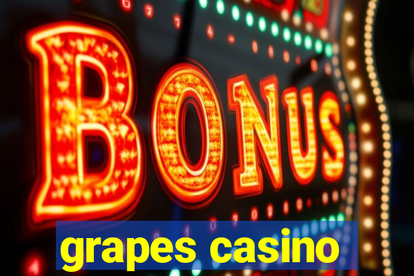 grapes casino