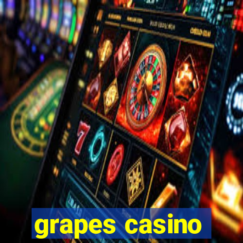 grapes casino