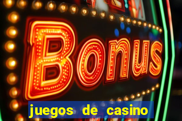 juegos de casino gratis tragamonedas descargar