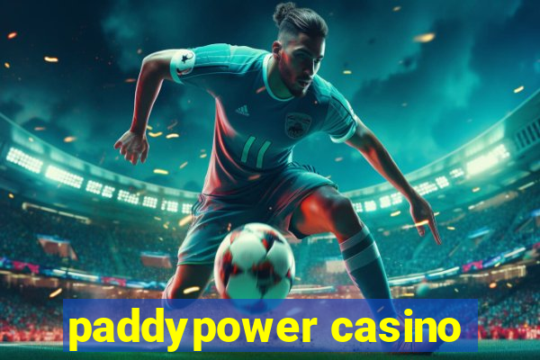 paddypower casino