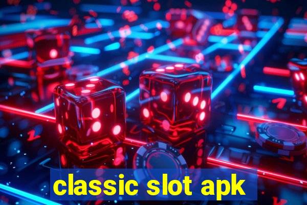 classic slot apk