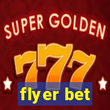 flyer bet