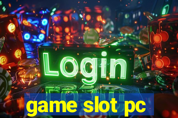 game slot pc