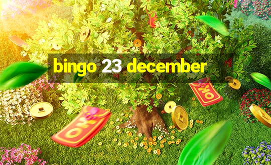 bingo 23 december