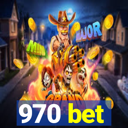 970 bet